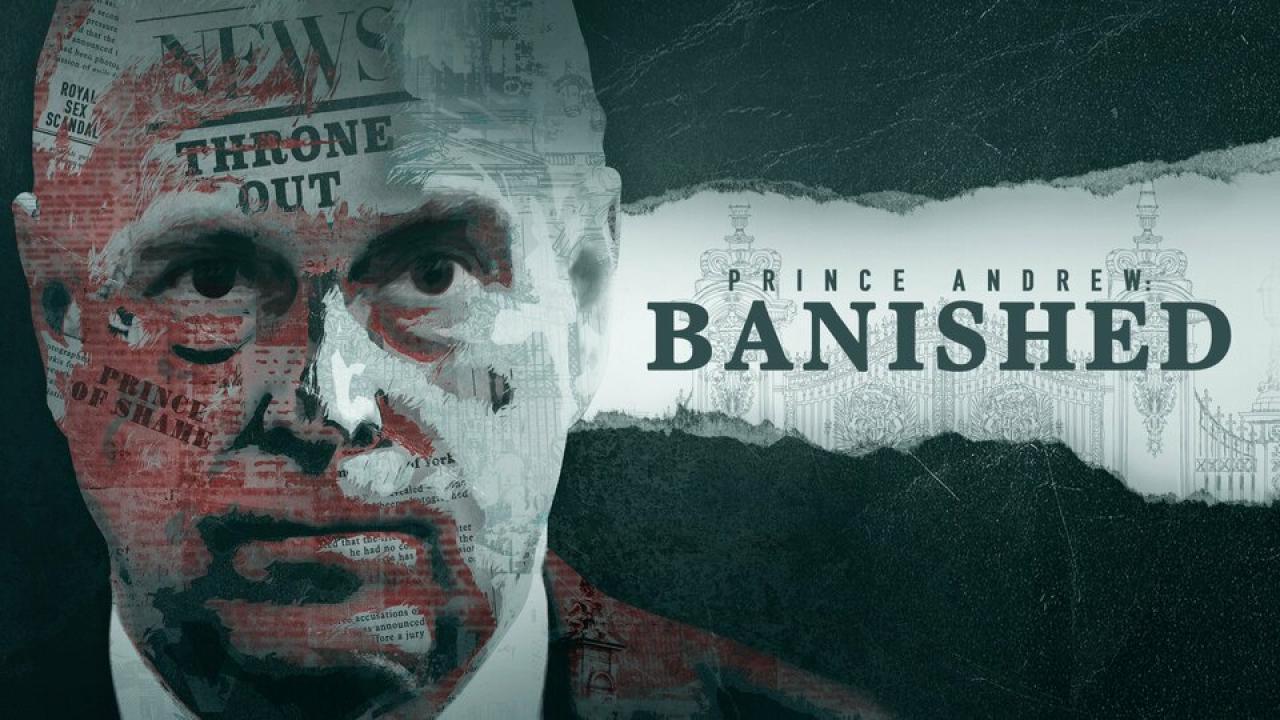 فيلم Prince Andrew: Banished 2022 مترجم كامل HD